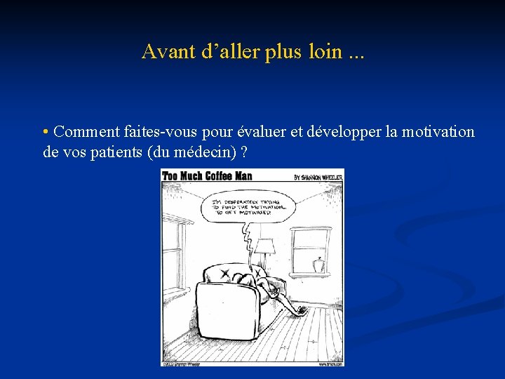 Avant d’aller plus loin. . . • Comment faites-vous pour évaluer et développer la Avant d’aller plus loin. . . • Comment faites-vous pour évaluer et développer la