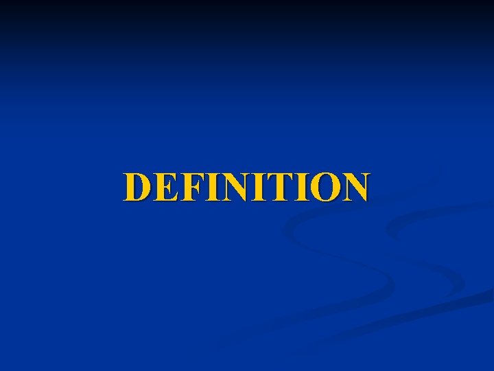 DEFINITION DEFINITION