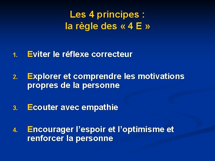 Les 4 principes : la règle des « 4 E » 1. Eviter le Les 4 principes : la règle des « 4 E » 1. Eviter le