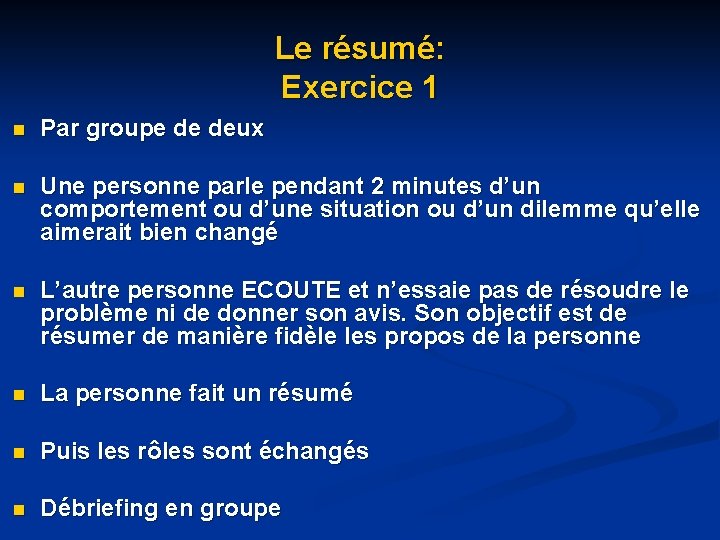 Le résumé: Exercice 1 n Par groupe de deux n Une personne parle pendant Le résumé: Exercice 1 n Par groupe de deux n Une personne parle pendant