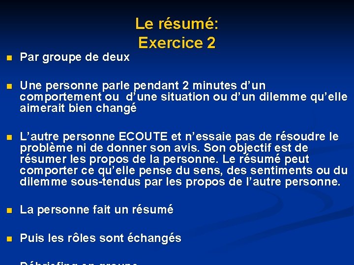 Le résumé: Exercice 2 n Par groupe de deux n Une personne parle pendant Le résumé: Exercice 2 n Par groupe de deux n Une personne parle pendant