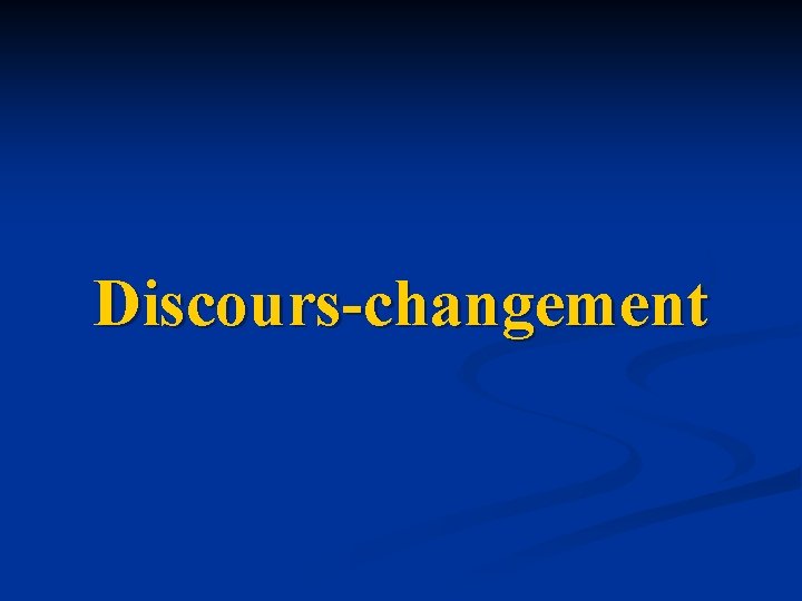 Discours-changement Discours-changement