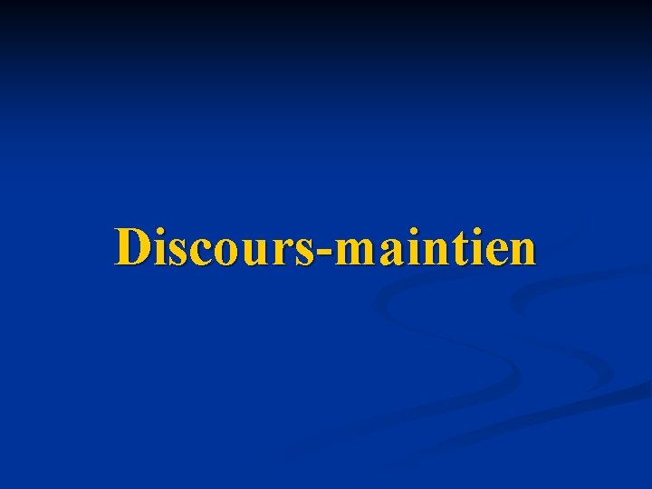 Discours-maintien Discours-maintien