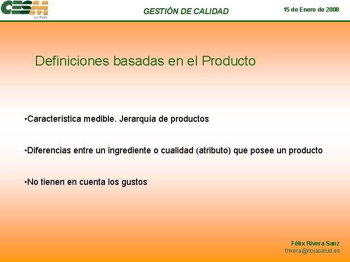 GESTIÓN DE CALIDAD 15 de Enero de 2008 Definiciones basadas en el Producto •