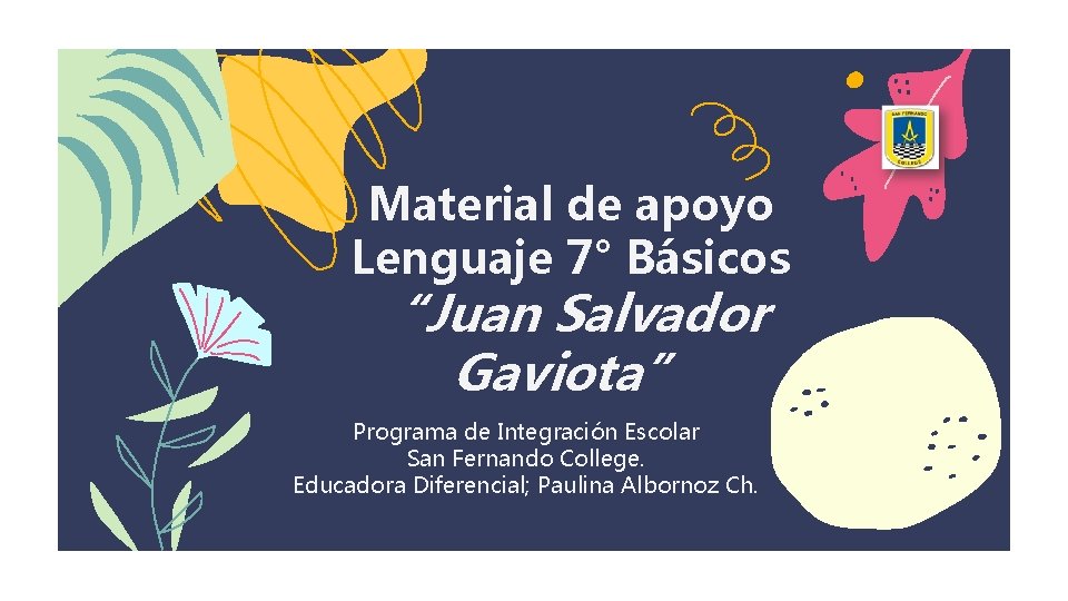 Material de apoyo Lenguaje 7° Básicos “Juan Salvador Gaviota” Programa de Integración Escolar San