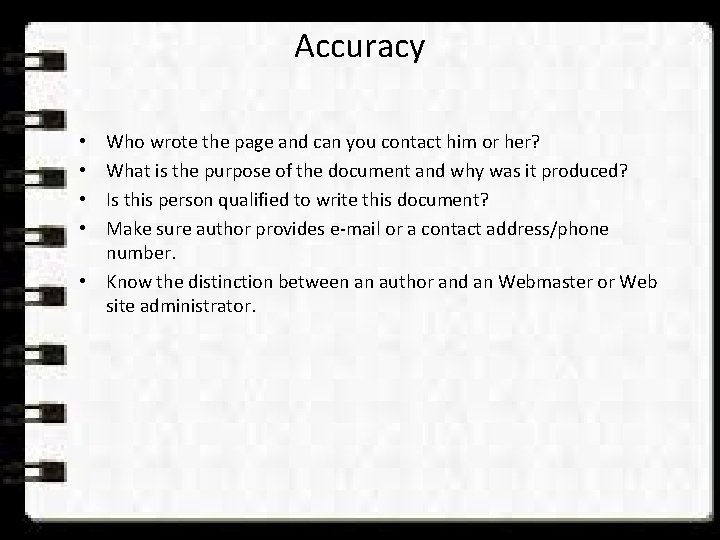 Accuracy Who wrote the page and can you contact him or her? What is