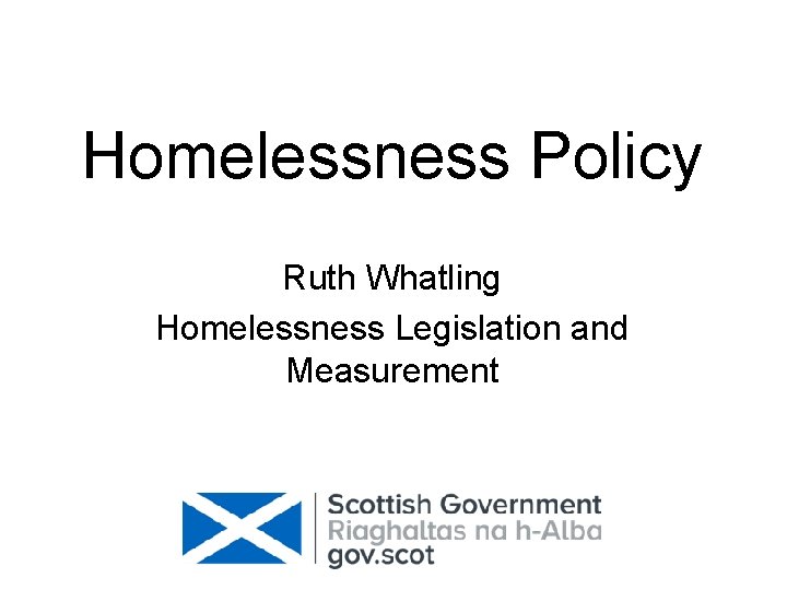 Homelessness Policy Ruth Whatling Homelessness Legislation and Measurement 