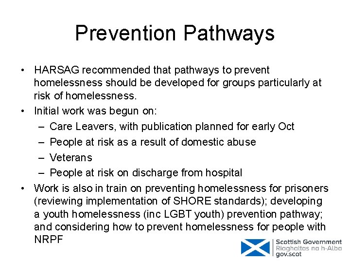 Prevention Pathways • HARSAG recommended that pathways to prevent homelessness should be developed for