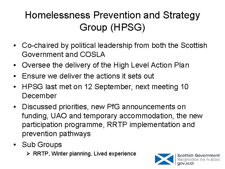 Homelessness Prevention and Strategy Group (HPSG) • Co-chaired by political leadership from both the