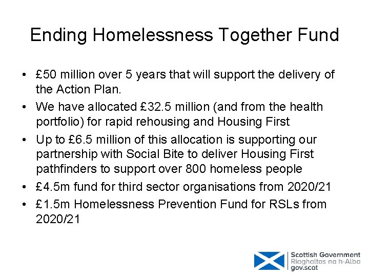 Ending Homelessness Together Fund • £ 50 million over 5 years that will support