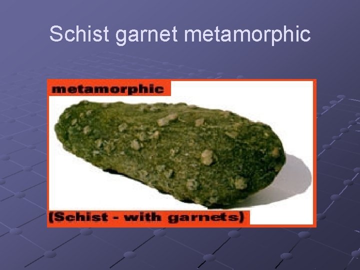 Schist garnet metamorphic 