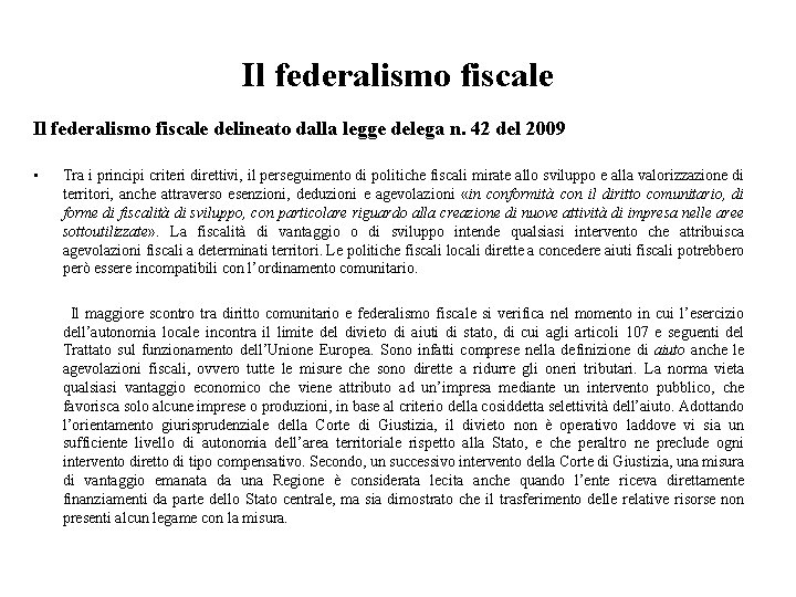 Il federalismo fiscale delineato dalla legge delega n. 42 del 2009 • Tra i