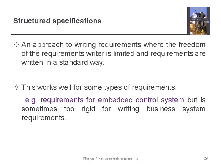 Structured specifications ² An approach to writing requirements where the freedom of the requirements