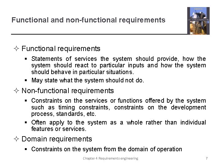 Functional and non-functional requirements ² Functional requirements § Statements of services the system should