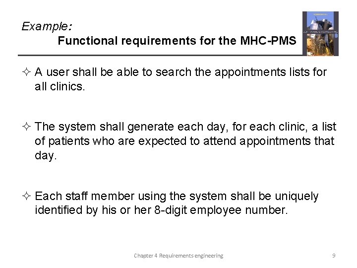 Example: Functional requirements for the MHC-PMS ² A user shall be able to search