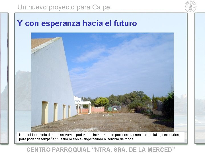 Un nuevo proyecto para Calpe Y con esperanza hacia el futuro He aquí la Un nuevo proyecto para Calpe Y con esperanza hacia el futuro He aquí la
