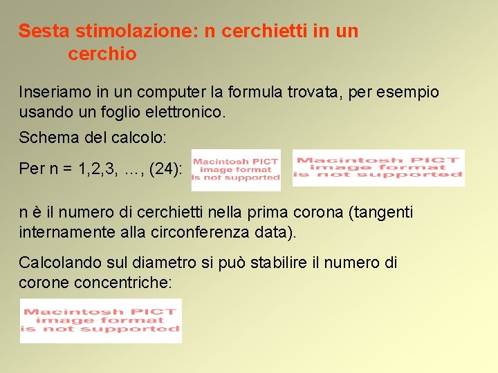 Sesta stimolazione: n cerchietti in un cerchio Inseriamo in un computer la formula trovata, Sesta stimolazione: n cerchietti in un cerchio Inseriamo in un computer la formula trovata,