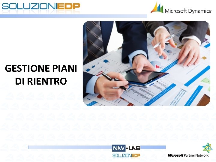 GESTIONE PIANI DI RIENTRO GESTIONE PIANI DI RIENTRO
