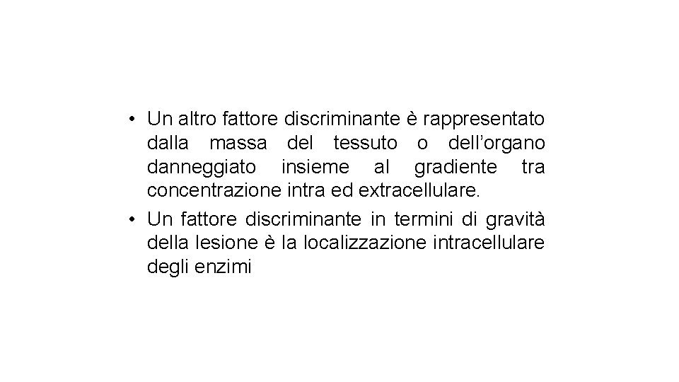 • Un altro fattore discriminante è rappresentato dalla massa del tessuto o dell’organo • Un altro fattore discriminante è rappresentato dalla massa del tessuto o dell’organo