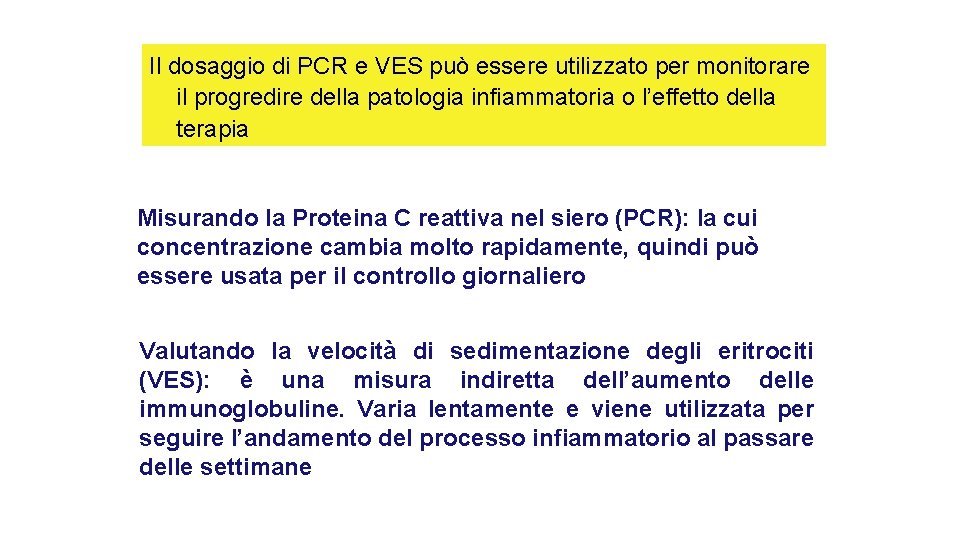 Il dosaggio di PCR e VES può essere utilizzato per monitorare il progredire della Il dosaggio di PCR e VES può essere utilizzato per monitorare il progredire della