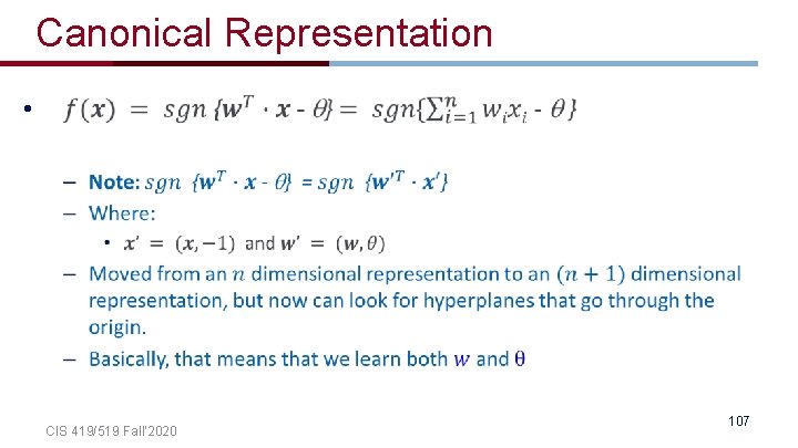 Canonical Representation • CIS 419/519 Fall’ 2020 107 