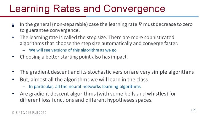 Learning Rates and Convergence • CIS 419/519 Fall’ 2020 120 
