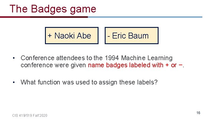 The Badges game + Naoki Abe - Eric Baum • Conference attendees to the