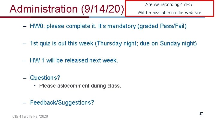 Administration (9/14/20) Are we recording? YES! Will be available on the web site –
