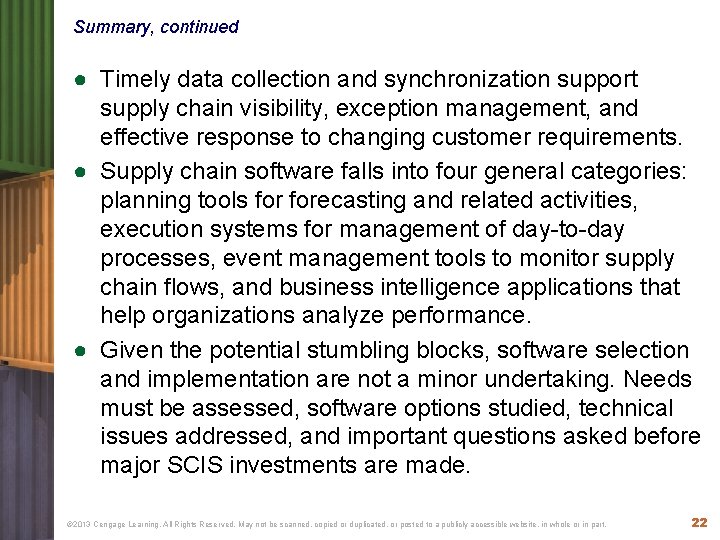Summary, continued ● Timely data collection and synchronization support supply chain visibility, exception management,