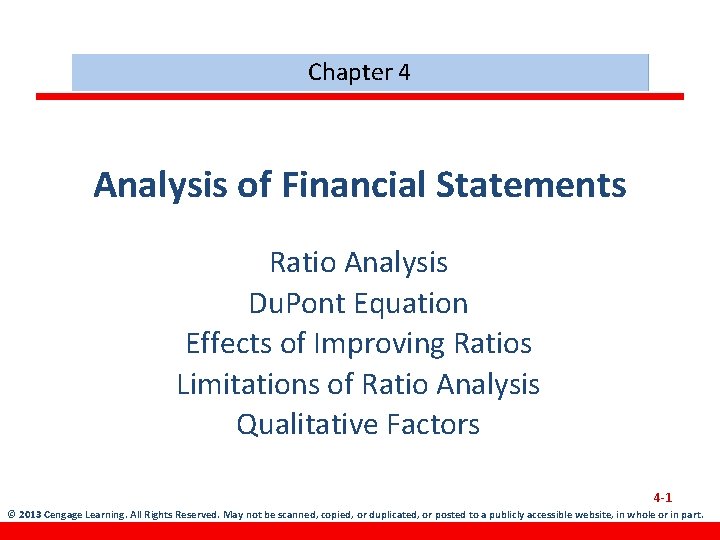 Chapter 4 Analysis of Financial Statements Ratio Analysis Du. Pont Equation Effects of Improving