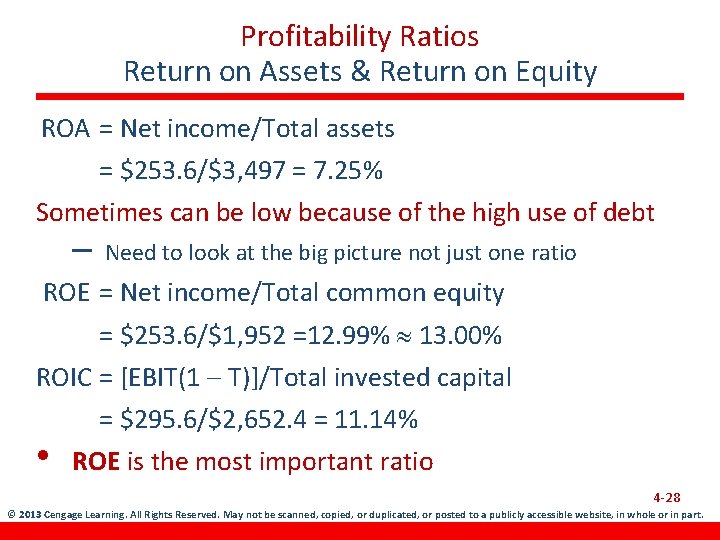 Profitability Ratios Return on Assets & Return on Equity ROA = Net income/Total assets