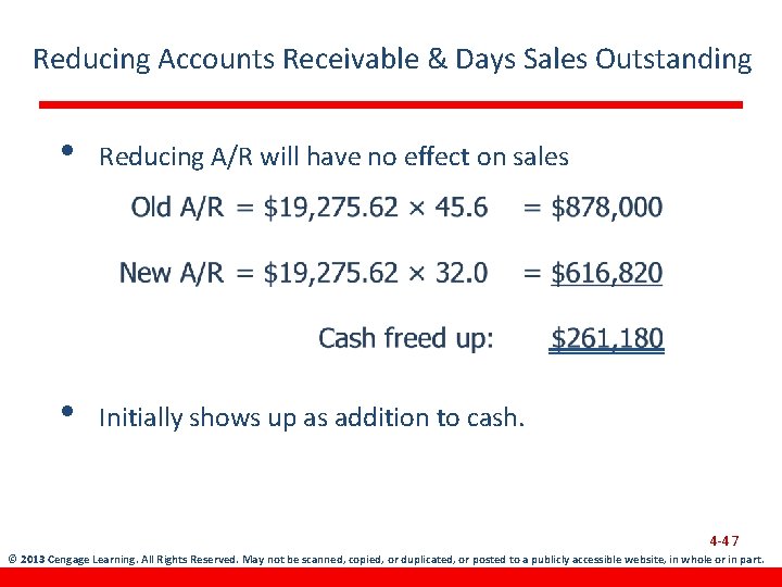 Reducing Accounts Receivable & Days Sales Outstanding • Reducing A/R will have no effect