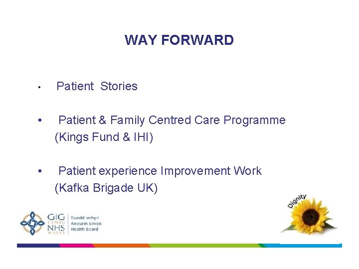 WAY FORWARD • Patient Stories • Patient & Family Centred Care Programme (Kings Fund