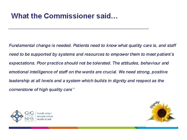 What the Commissioner said… Fundamental change is needed. Patients need to know what quality
