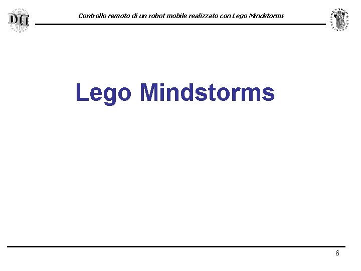 Controllo remoto di un robot mobile realizzato con Lego Mindstorms 6 