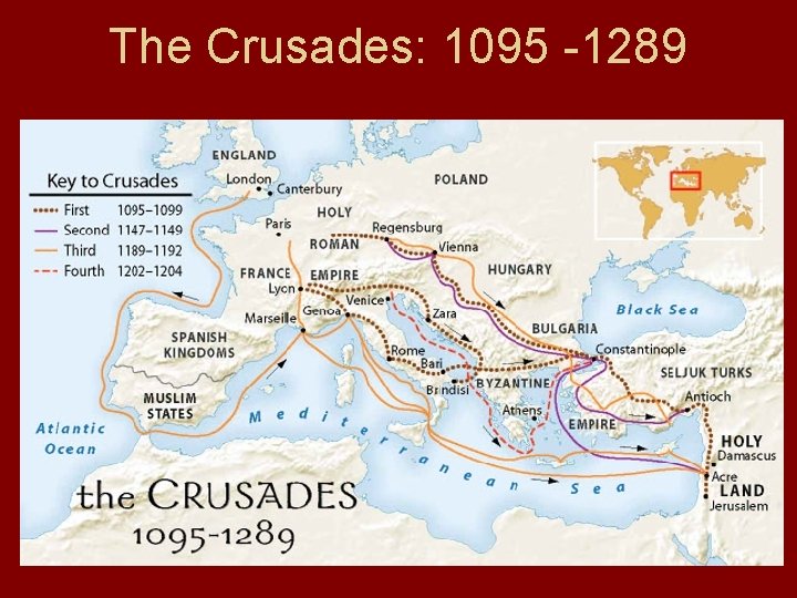 The Crusades: 1095 -1289 