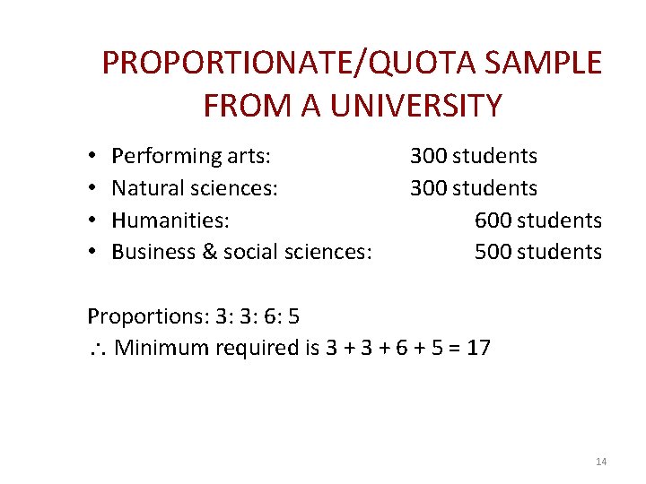 PROPORTIONATE/QUOTA SAMPLE FROM A UNIVERSITY • • Performing arts: Natural sciences: Humanities: Business &