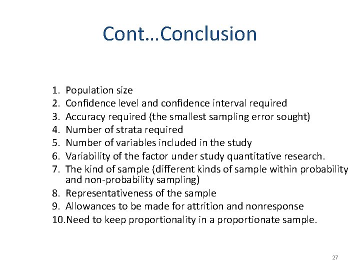 Cont…Conclusion 1. 2. 3. 4. 5. 6. 7. Population size Conﬁdence level and conﬁdence