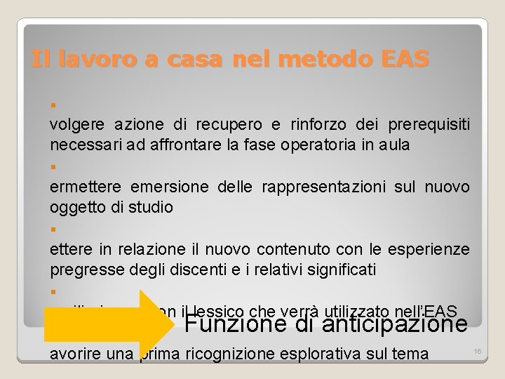 Il lavoro a casa nel metodo EAS volgere azione di recupero e rinforzo dei