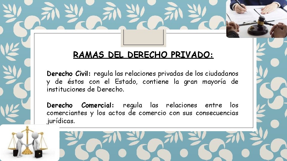 RAMAS DEL DERECHO PRIVADO: Derecho Civil: regula las relaciones privadas de los ciudadanos y RAMAS DEL DERECHO PRIVADO: Derecho Civil: regula las relaciones privadas de los ciudadanos y
