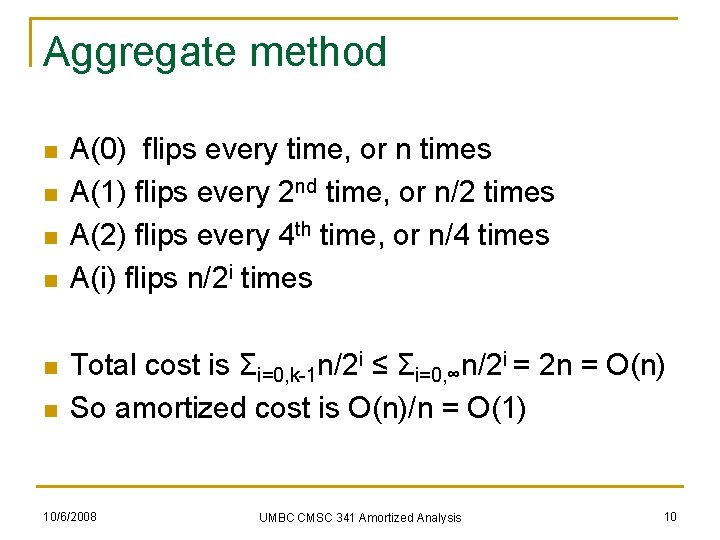 Aggregate method n n n A(0) flips every time, or n times A(1) flips