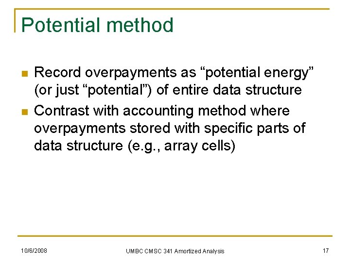 Potential method n n Record overpayments as “potential energy” (or just “potential”) of entire