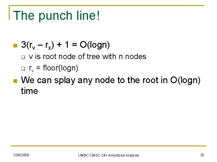 The punch line! n 3(rv – rx) + 1 = O(logn) q q n