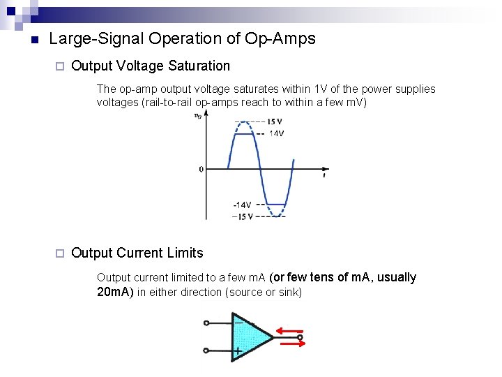 n Large-Signal Operation of Op-Amps ¨ Output Voltage Saturation The op-amp output voltage saturates