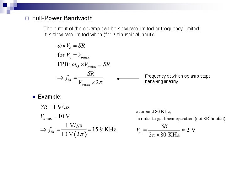¨ Full-Power Bandwidth The output of the op-amp can be slew rate limited or