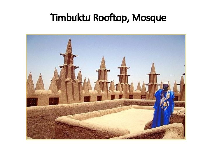 Timbuktu Rooftop, Mosque 