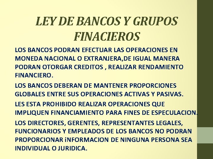 LEY DE BANCOS Y GRUPOS FINACIEROS LOS BANCOS PODRAN EFECTUAR LAS OPERACIONES EN MONEDA