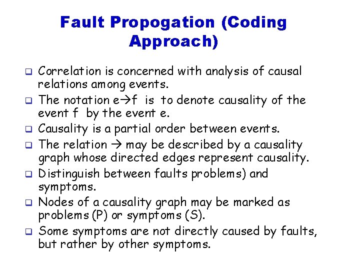 Fault Propogation (Coding Approach) q q q q Correlation is concerned with analysis of