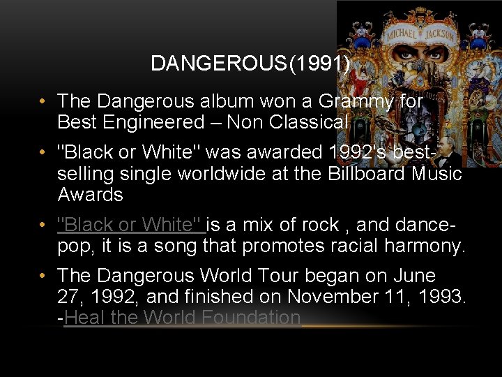 DANGEROUS(1991) • The Dangerous album won a Grammy for Best Engineered – Non Classical