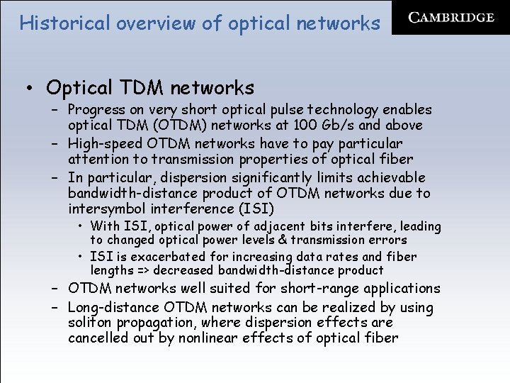 Historical overview of optical networks • Optical TDM networks – Progress on very short